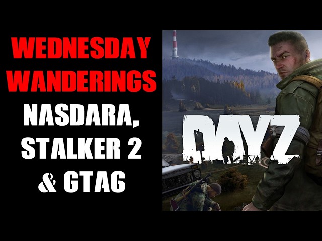 Wednesday Wanderings: PvE On My DayZ Sakhal Server Talking About Badlands, Stalker 2 & GTA6 (Xbox)