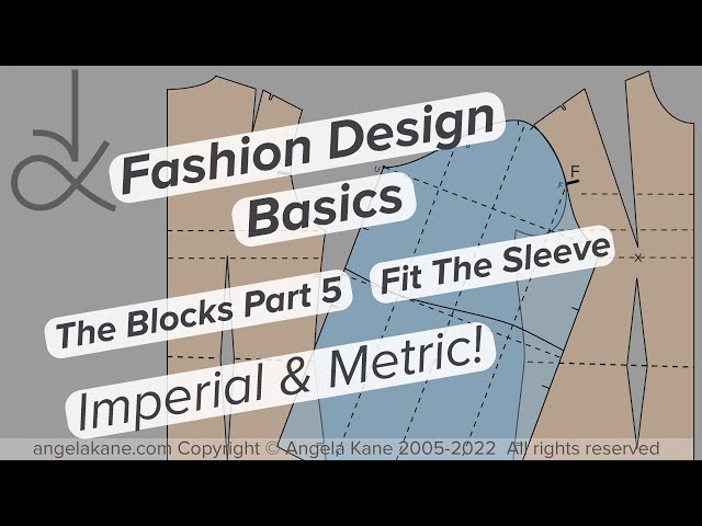 Fashion Design -  Drafting Blocks Part 5 - Fitting The Sleeve