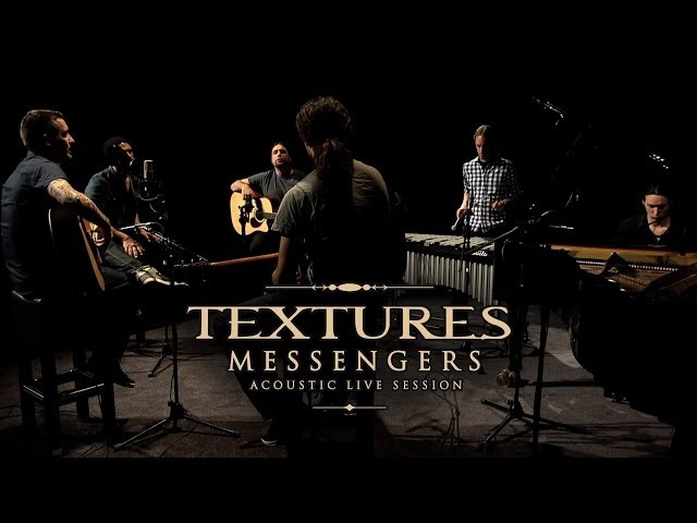 Textures - Messengers (Acoustic Live Session)