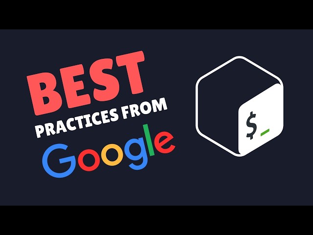 Bash Script BEST Practices You Need to Know, According to Google