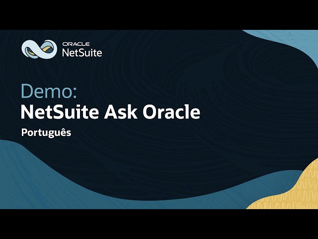 NetSuite Ask Oracle: Demo