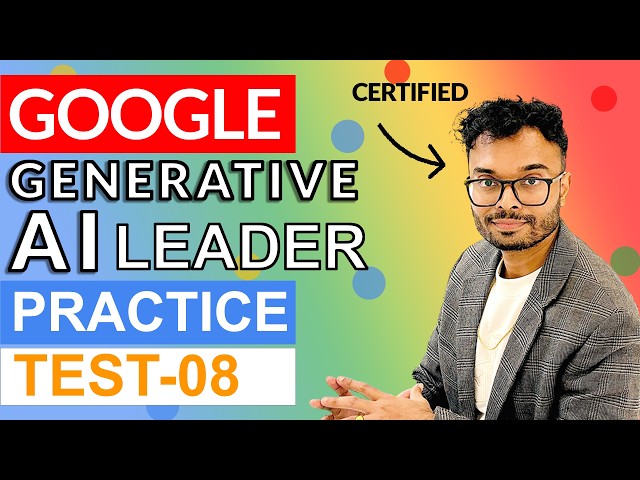 Google Cloud Generative AI Leader Practice Questions 2025 : Part 8