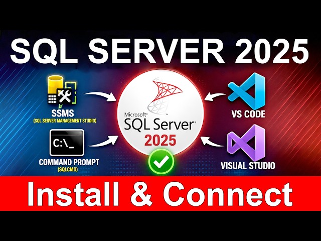 How to Install SQL Server 2025 + Connect SSMS, VS Code, Visual Studio & CMD Full Setup Guide