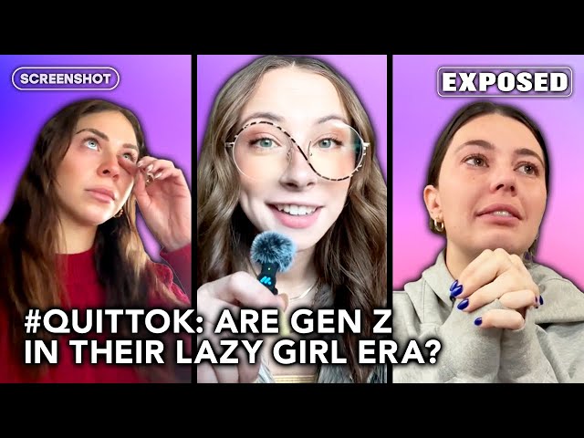 Inside The 'Quittok' Trend: Are Gen Z In Their Lazy Girl Era? | EXPOSED