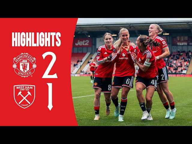 Man Utd 2-1 West Ham | Highlights