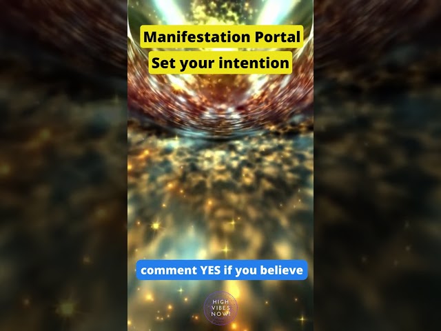 Manifestation Portal - Vortex Energy: Set Your Intention!