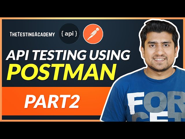 API Testing using Postman:  Part 2 ( Understanding HTTP Methods and Authentication )