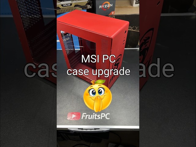 MSI PC case upgradeπππ―ππ»π₯