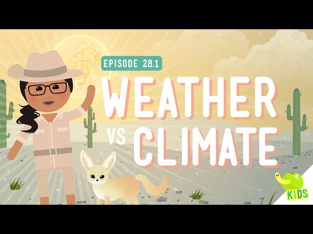 Weather vs. Climate: Crash Course Kids #28.1