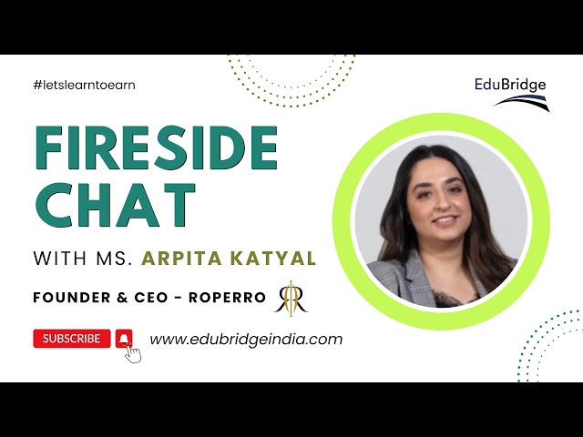 Fireside Chat with Arpita Katyal | CEO- Roperro
