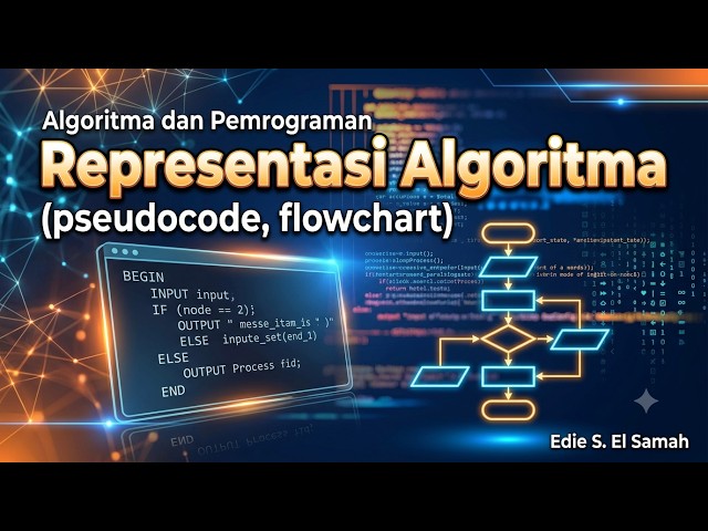 22. Algorithms & Programming - Representing Algorithms: Pseudocode, Flowchart - Informatics Phase F