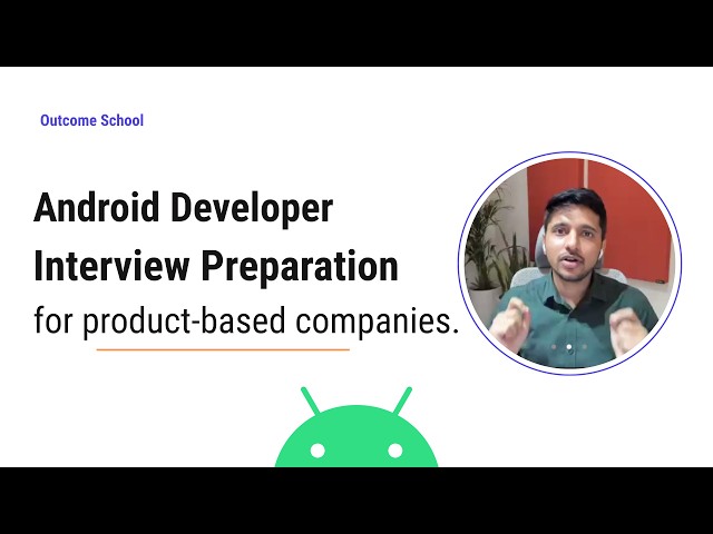 Android Developer Interview Preparation for Product-Based Companies