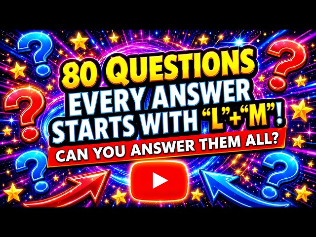 Letters L and M Quiz - 80 Questions For Smart People