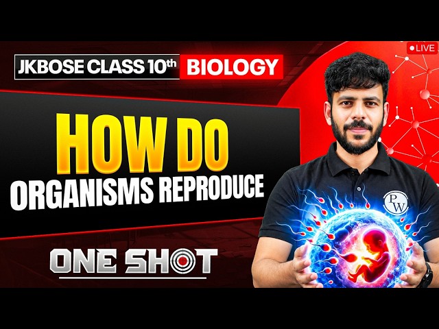 JKBOSE Class 10th Biology | How Do Organisms Reproduce | ONE SHOT Series 🎯 | JKBOSE Wallah