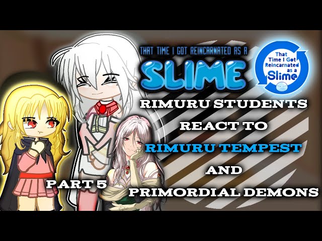 Rimuru Students react to Rimuru Tempest 「Remake²」「Part 5」