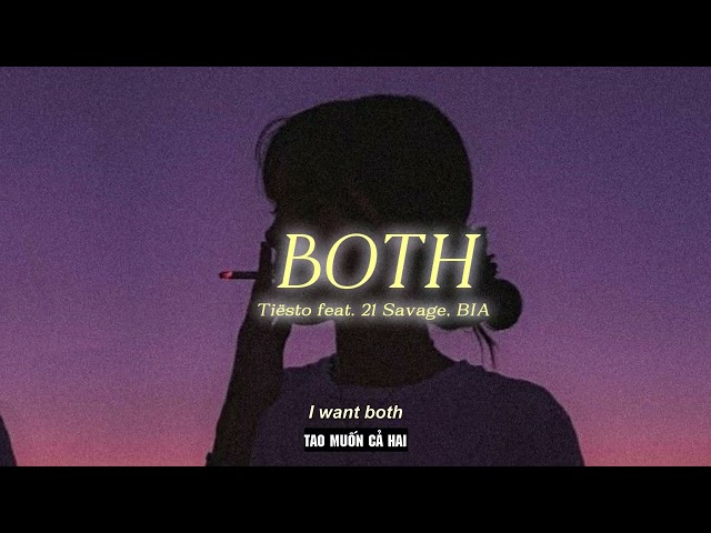 Vietsub | BOTH - Tiësto (ft. BIA & 21 Savage) | Lyrics Video