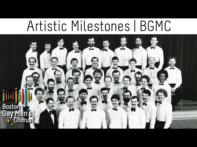 Milestones - Artistic | Boston Gay Men's Chorus