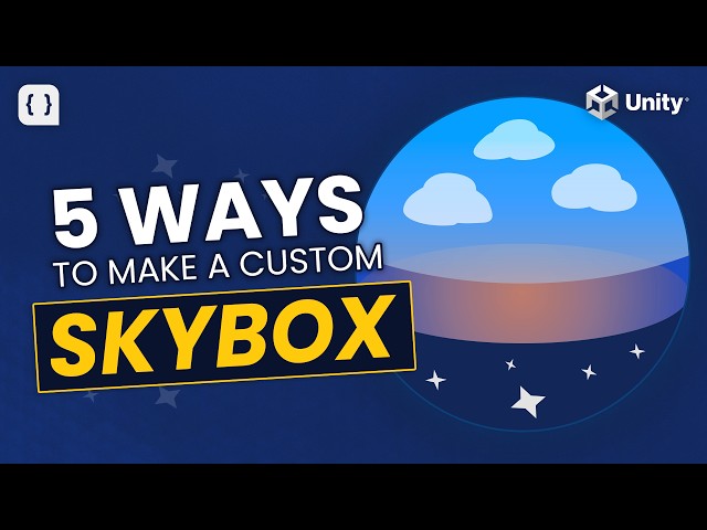 5 Skybox Methods Every Unity Dev Needs To Know About