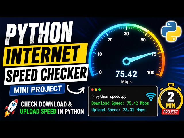 Build an Internet Speed Checker Using Python | Python Mini Project
