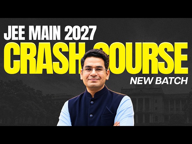 JEE Main 2027 Your Path to 99%ile Starts Here 🔥