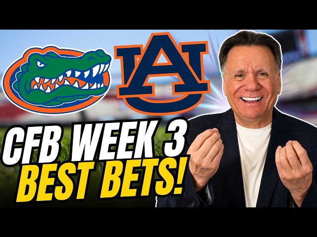 Florida vs Auburn SEC SHOWDOWN! College Football Week 3 BEST Bets