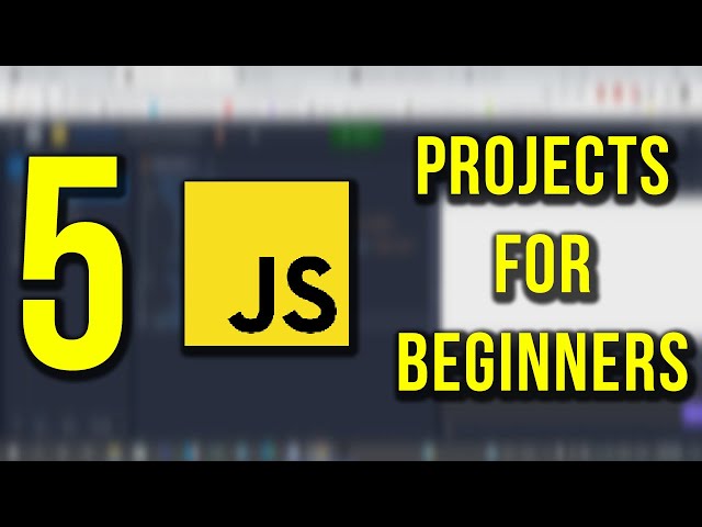 Best JavaScript Projects for Beginners