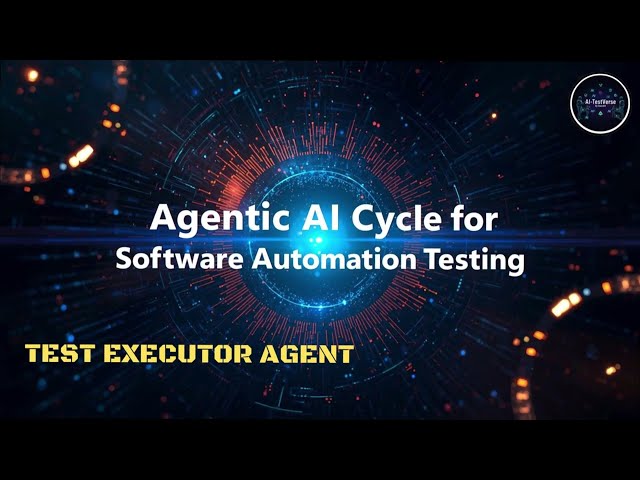 Test Executor Agent | Agentic AI cycle for Software Automation Testing | CrewAI-Python Based