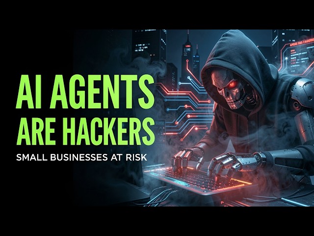 AI Agents Are Becoming Hackers and Small Businesses Aren’t Ready