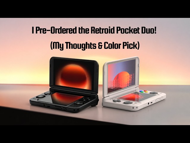 Retroid Pocket Duo: My Thoughts & Pre-order Choice