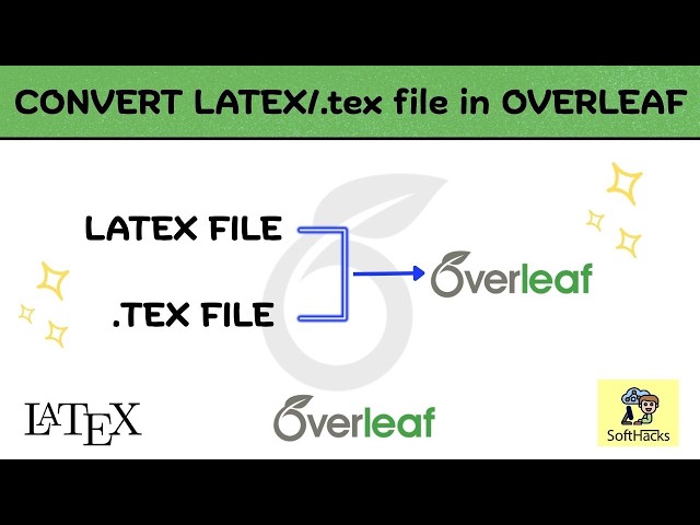 How to Convert a LaTeX/Text File into an Overleaf Document