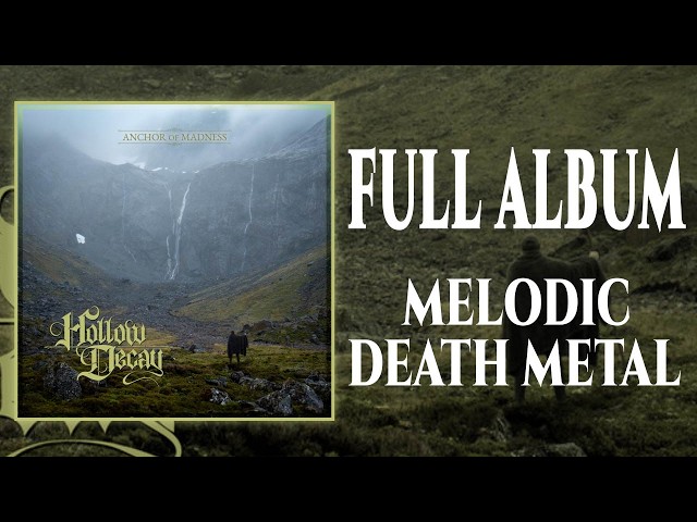 HOLLOW DECAY - Anchor Of Madness [Full Album 2025 | Melodic Death Metal]