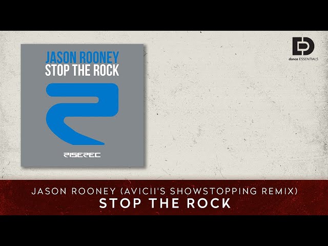 Jason Rooney - Stop The Rock (Avicii's Showstopping Remix) - (Cover Art) - Dance Essentials
