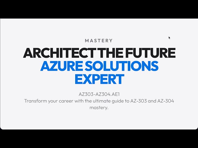 Azure Architect AZ-303 & AZ-304 | Cloud Architecture, Security & Hands-On Labs