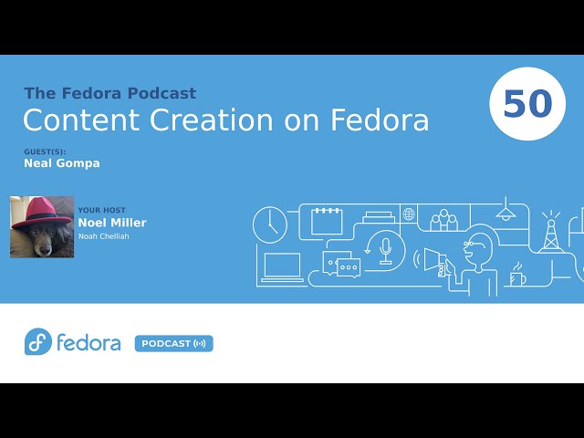 Content Creation on Fedora | Fedora Podcast 50