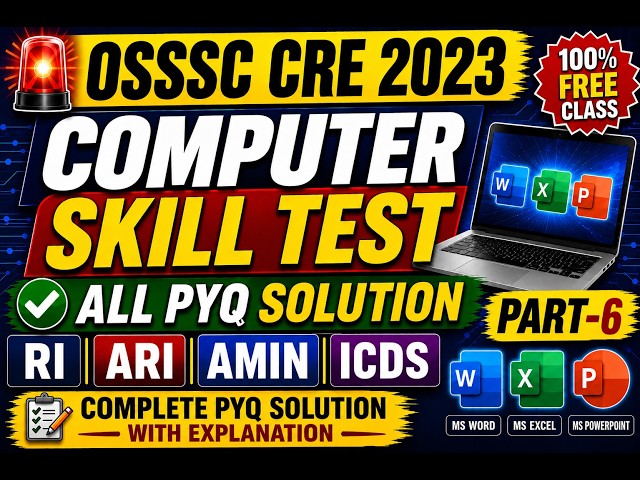 🔥 OSSSC CRE 2023 Computer Skill Test | RI, ARI, AMIN, ICDS | All PYQ Solution | Part-6