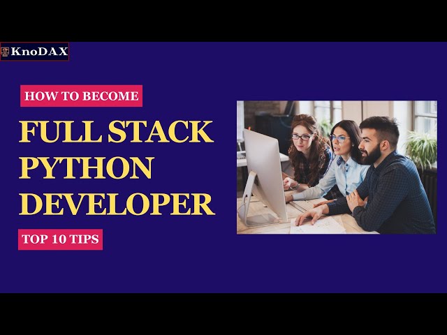 How to Become Full Stack Python Developer  - Top 10 Tips | Full Stack Python Developer Roadmap