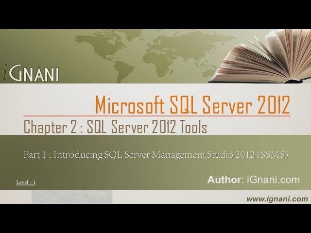 SS2012 - 02 - Introducing SQL Server Management Studio 2012