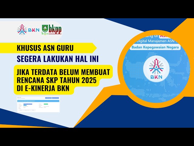 KHUSUS ASN GURU SEGERA LAKUKAN HAL INI JIKA BELUM MEMBUAT RENCANA SKP TAHUN 2025 DI E-KINERJA BKN