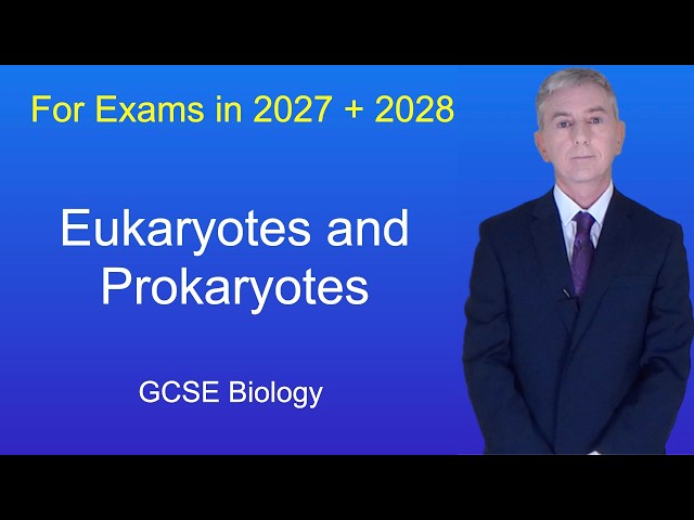 GCSE Biology Revision "Eukaryotes and Prokaryotes"