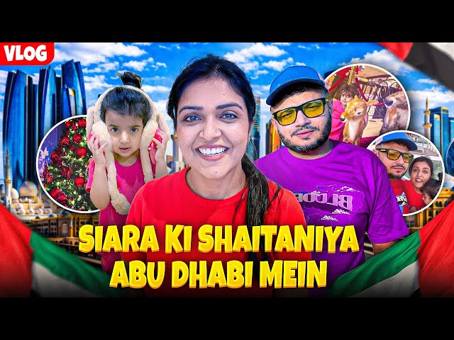 Siara ne Abu Dhabi mein kiya Dhamaal | Abu Dhabi Series VLOG 1