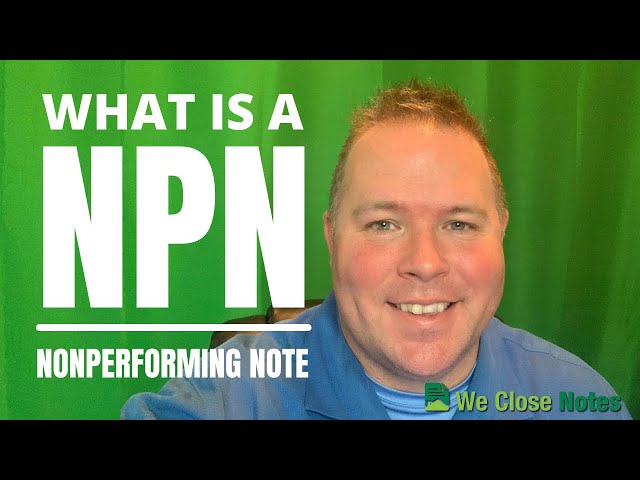 What is a NPN - Nonperforming Notes