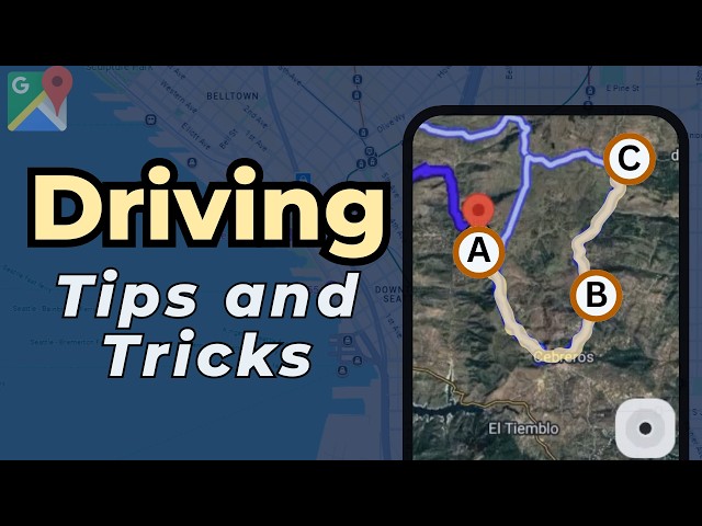 Google Maps - Navigation and Driving Directions (Tips and Tricks) for Mobile
