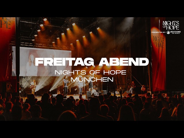 Nights of Hope - Freitag Abend