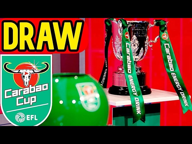 CARABAO CUP 2ND ROUND DRAW WATCH ALONG