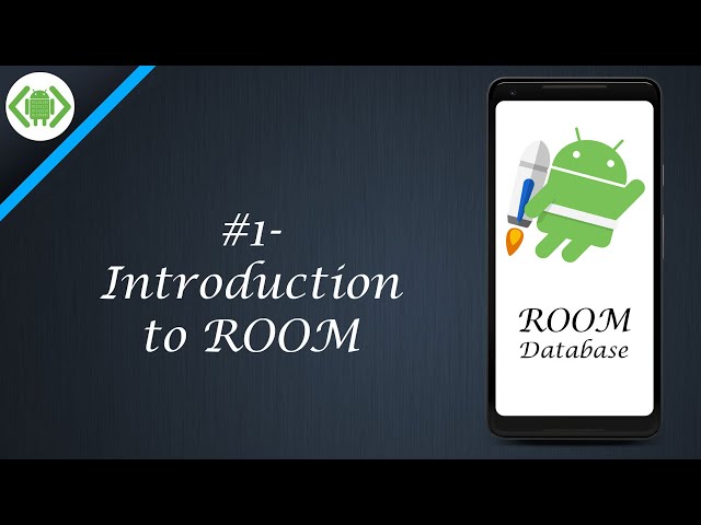 #1- Introduction to ROOM Database