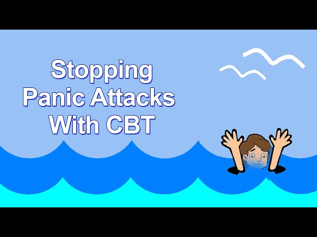 How to Stop a Panic Attack With CBT