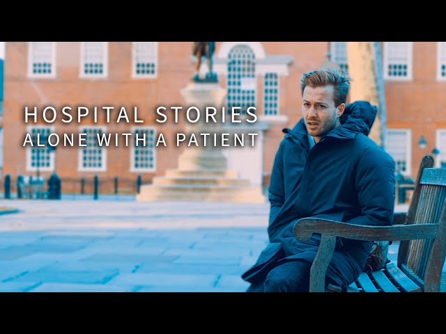 I Can't Believe What Happened All Alone With a Patient
