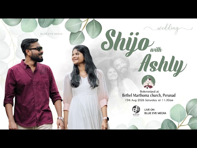 SHIJO weds ASHLY - Wedding Live On 15th Aug 2026, 11:30am | Bethel Marthoma Church, Perunad