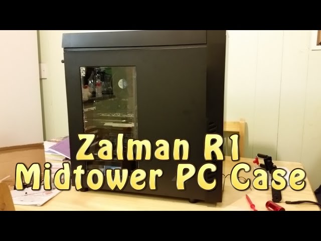 ZALMAN R1 CASE UNBOXING
