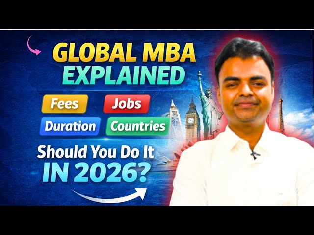 Global MBA Explained Fees, Jobs, Duration, Countries, ROI – Should You Do It in 2026